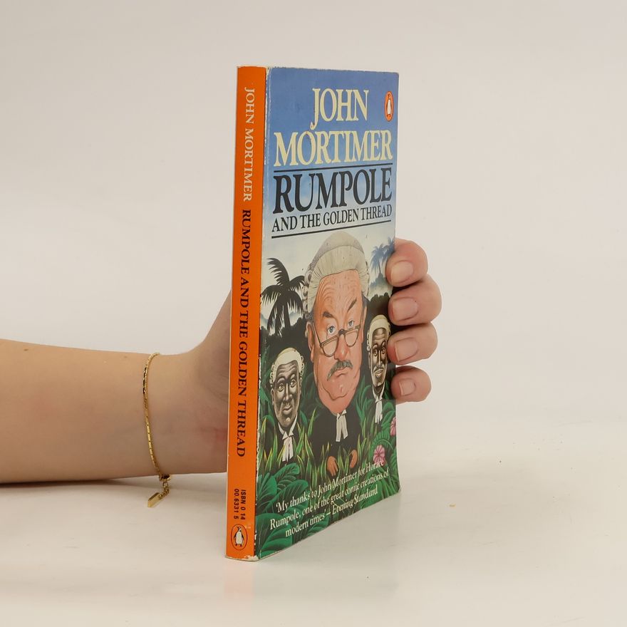 John Mortimer Rumpole and the Golden Thread