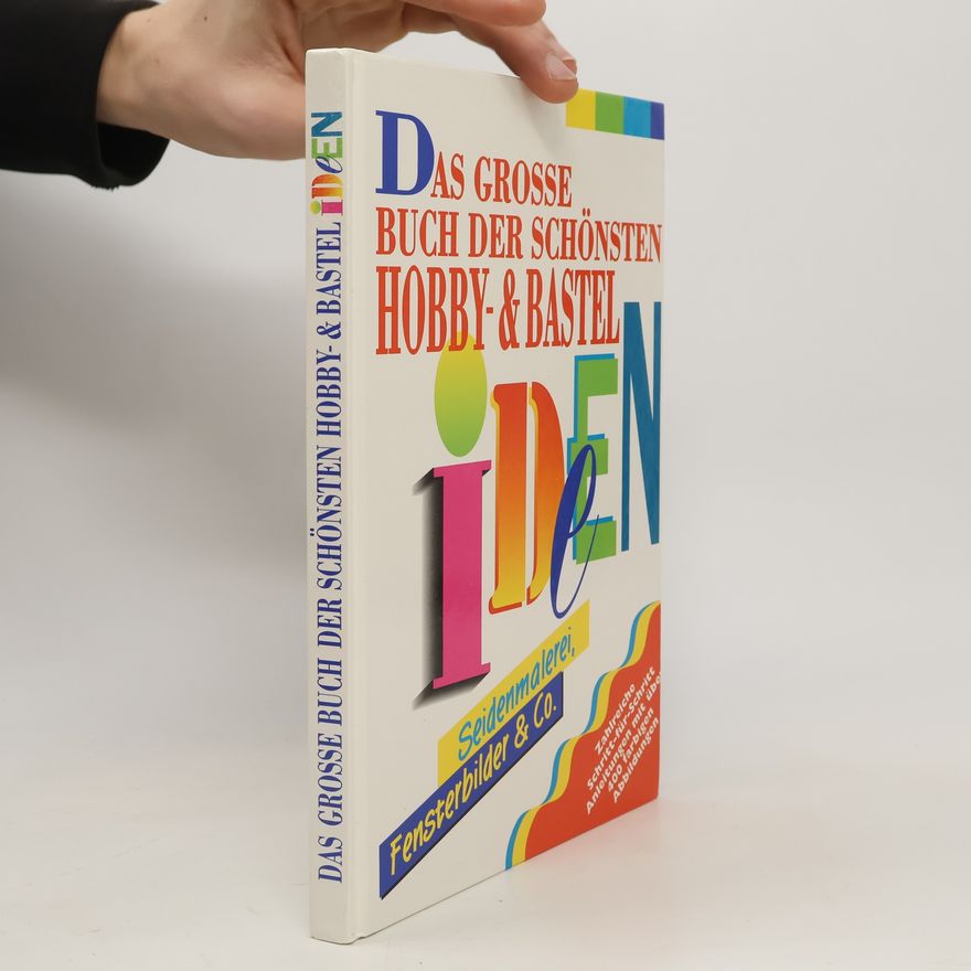Autorenkollektiv Das grosse Buch der schönsten Hobby-& Bastelideen