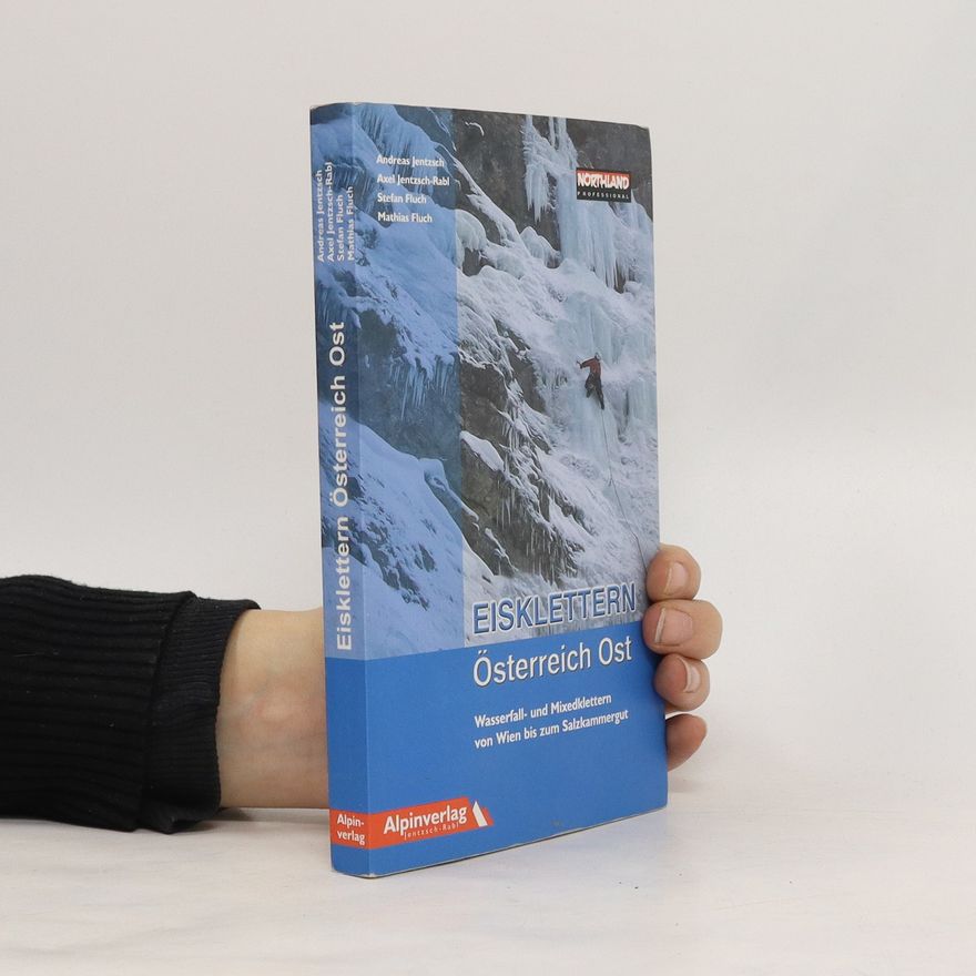 Andreas Jentzsch Eisklettern Österreich Ost