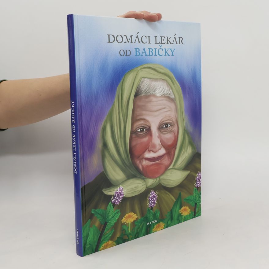 Autorenkollektiv Domáci lekár od babičky