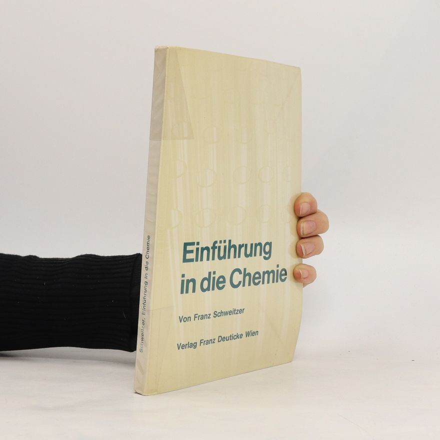 Franz J. Schweitzer Einführung in die Chemie