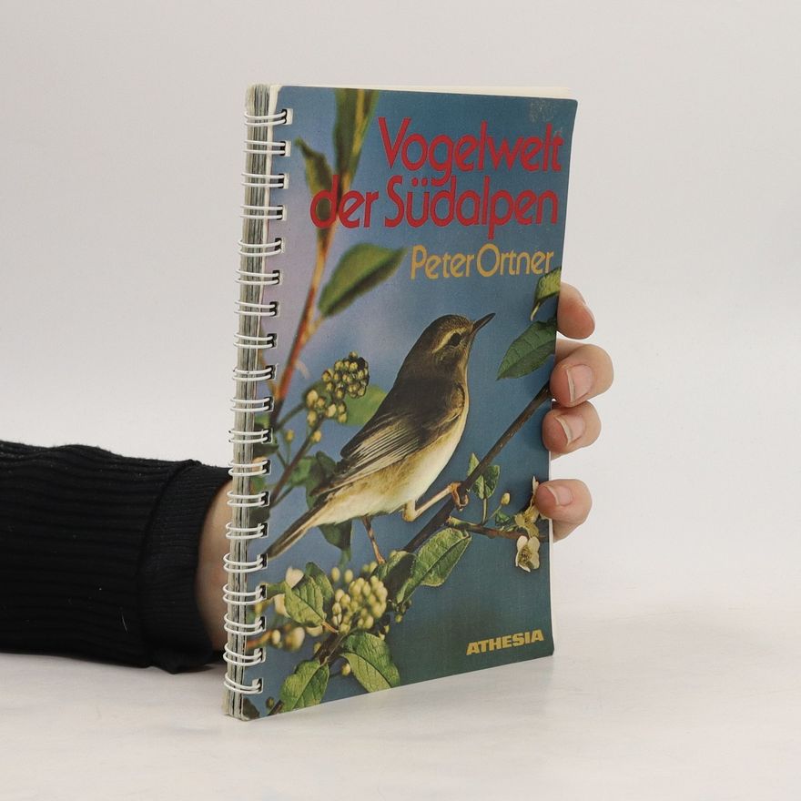 Peter Ortner Vogelwelt der Südalpen