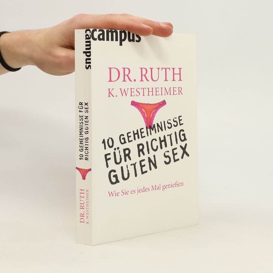 Ruth Karola Westheimer 10 Geheimnisse für richtig guten Sex