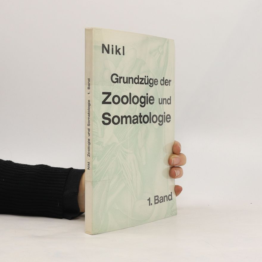 Alfred Nikl Grundzüge der Zoologie und Somatologie 1