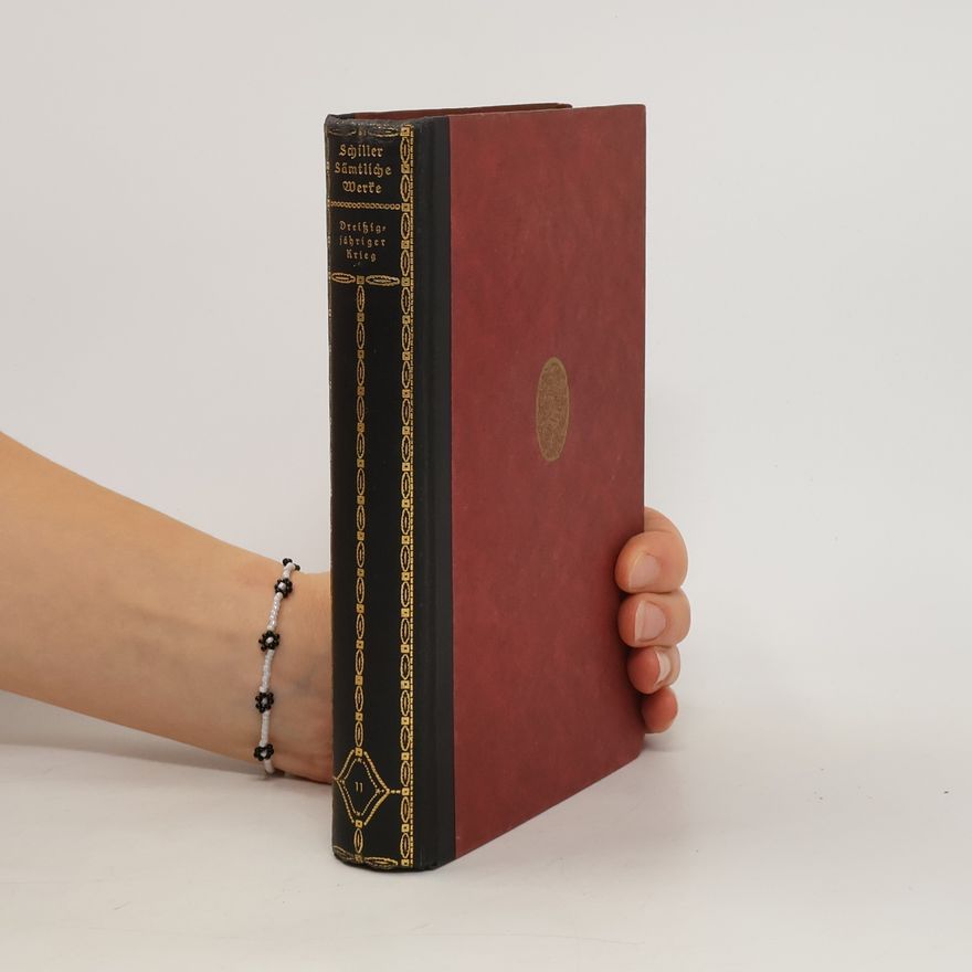 Friedrich Schiller Geschichte des dreissigjährigen Kriegs