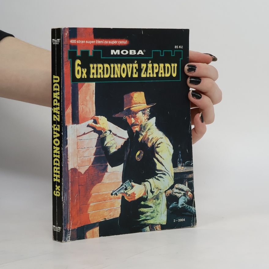 Gert F. Unger 6x hrdinové západu 2-2004