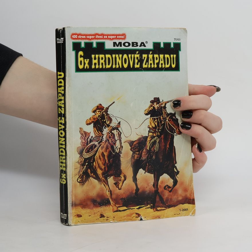 Gert Fritz Unger 6x hrdinové západu 1-2002