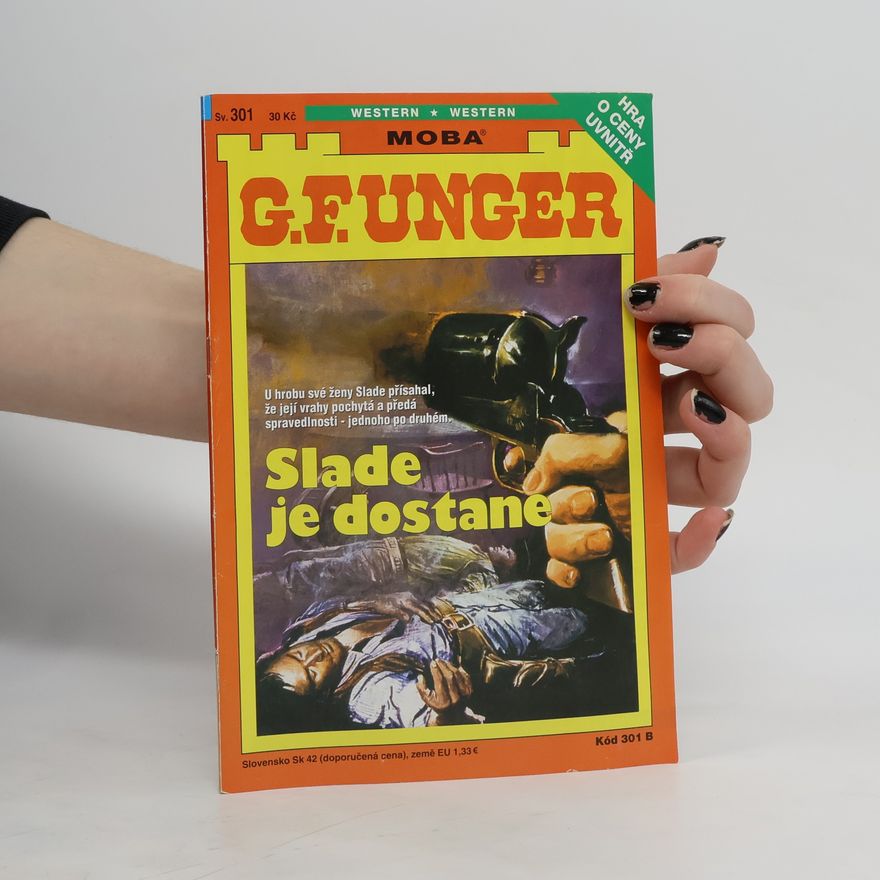 Gert Fritz Unger Slade je dostane