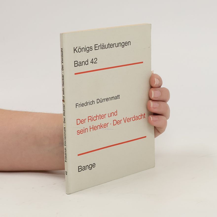 Friedrich Dürrenmatt Der Richter und sein Henker. Der Verdacht. Königs Erläuterungen 42