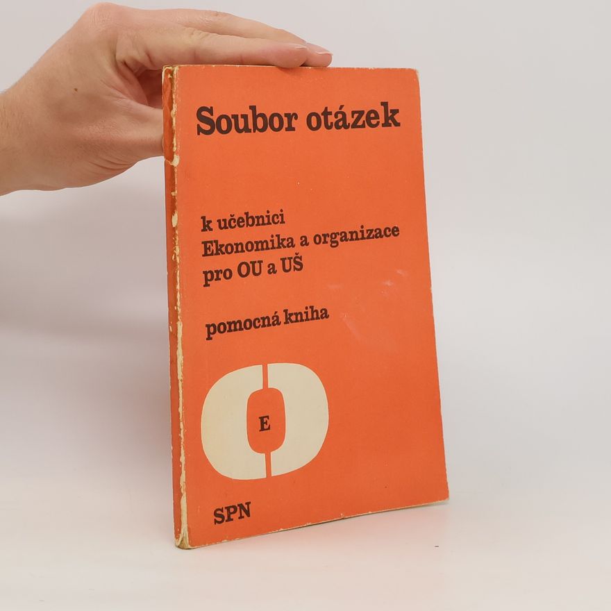Otto Hlaváč Soubor otázek k učebnici Ekonomika a organizace pro odborná učiliště a učňovské školy
