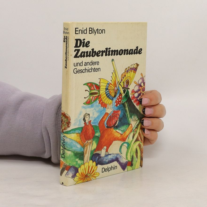 Enid Blyton Die Zauberlimonade und andere Geschichten