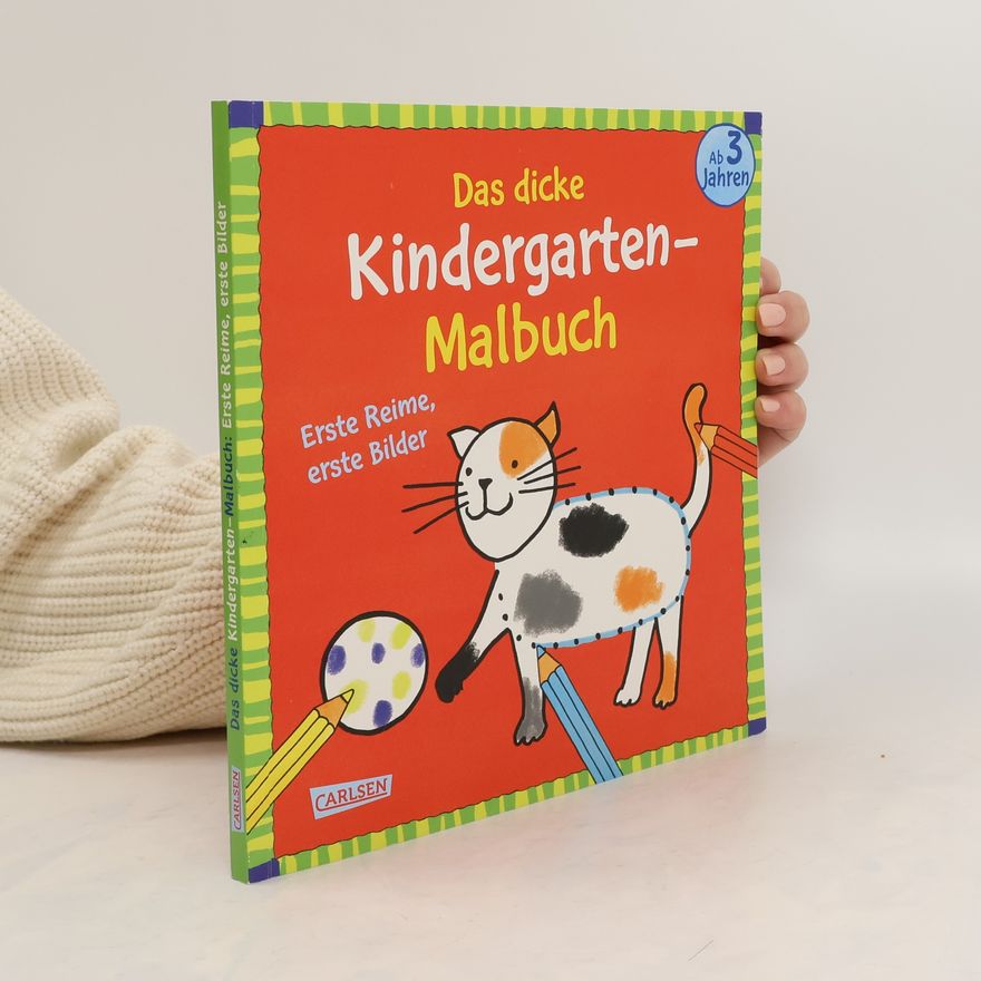 Imke Sörensen Das dicke Kindergarten-Malbuch: Erste Reime, erste Bilder