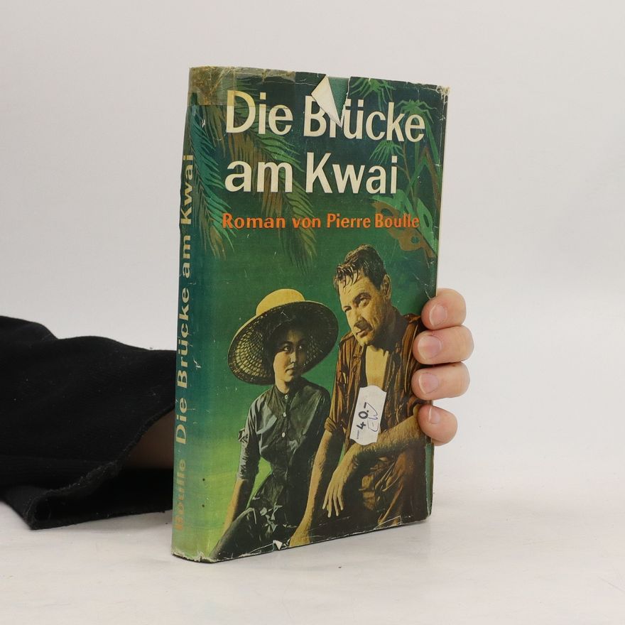 Pierre Boulle Die Brücke am Kwai