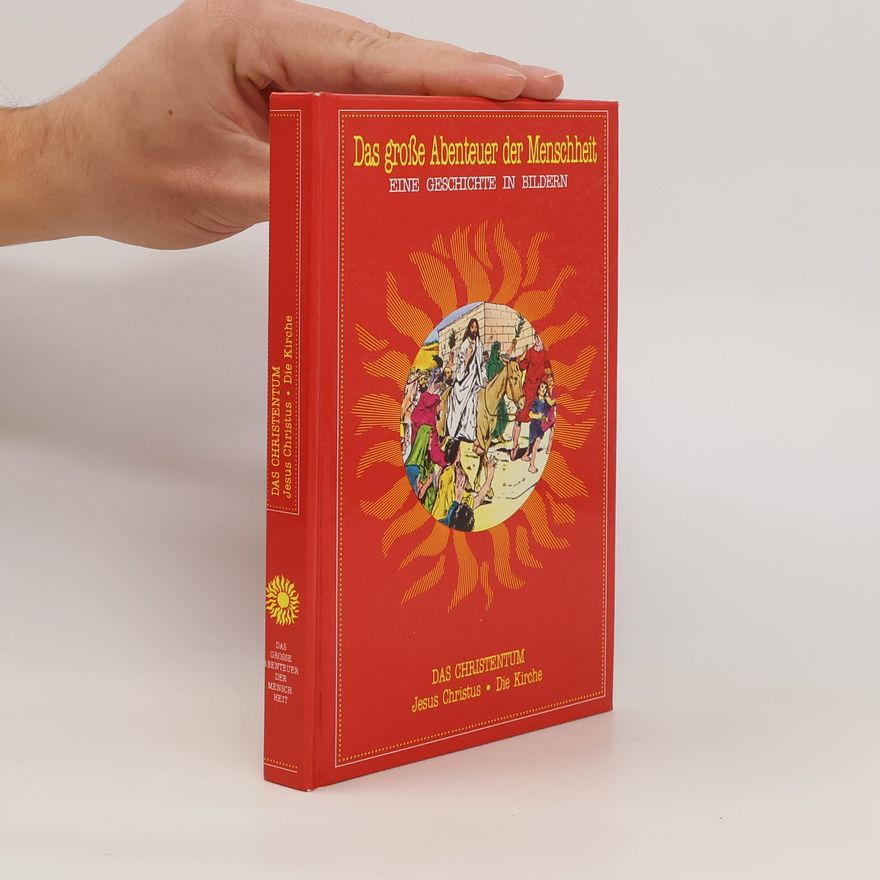 Beate N. Naumann Das grosse Abenteuer der Menschheit Das Christentum
