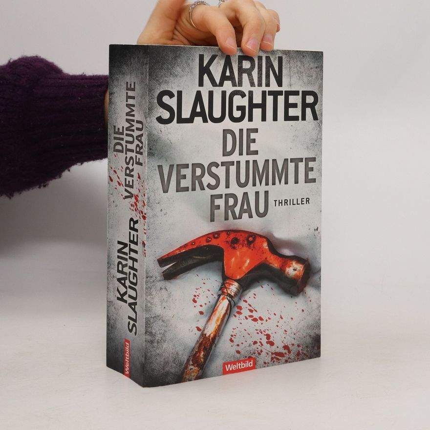 Karin Slaughter Die verstummte Frau