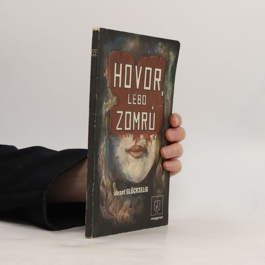 Josef Glückselig Hovor, lebo zomrú