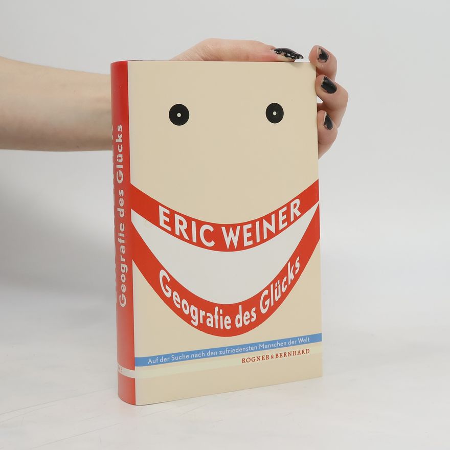 Eric Weiner Geografie des Glücks