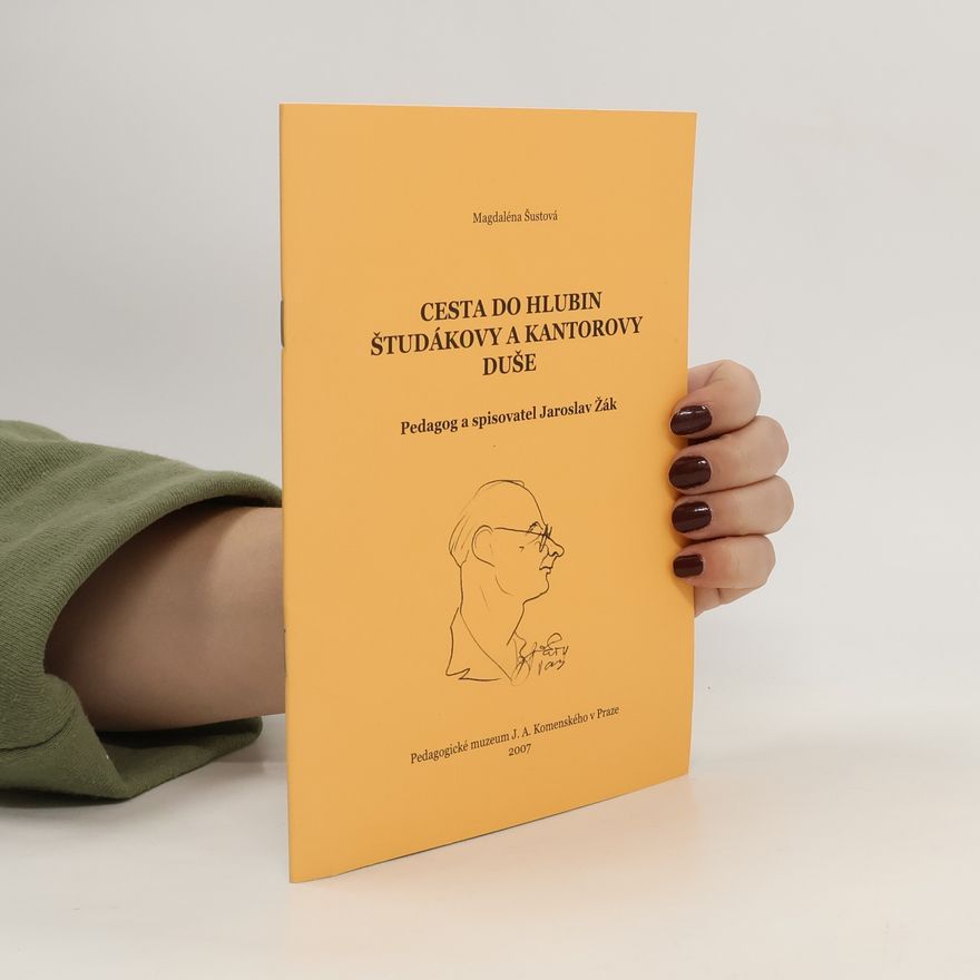 Magdaléna Šustová Cesta do hlubin študákovy a kantorovy duše