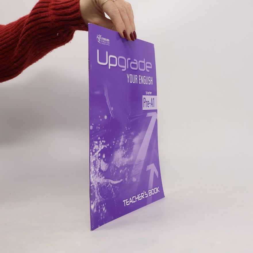 Various authors Upgrade Your English. Starter Pre-A1. Teacher’s Book