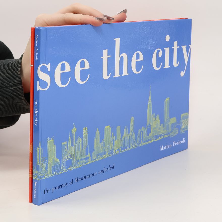 Matteo Pericoli See the city; the West Side : the journey of Manhattan unfurled