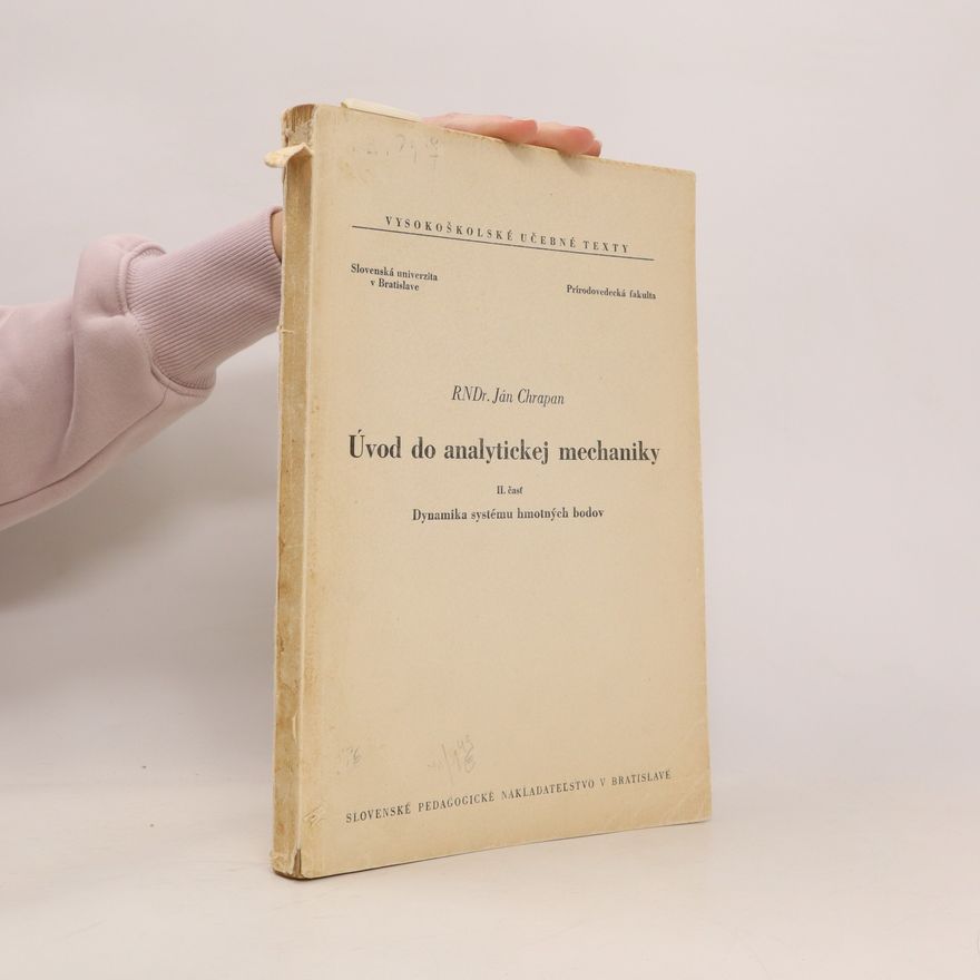 Ján Chrapan Úvod do analytickej mechaniky II. Časť