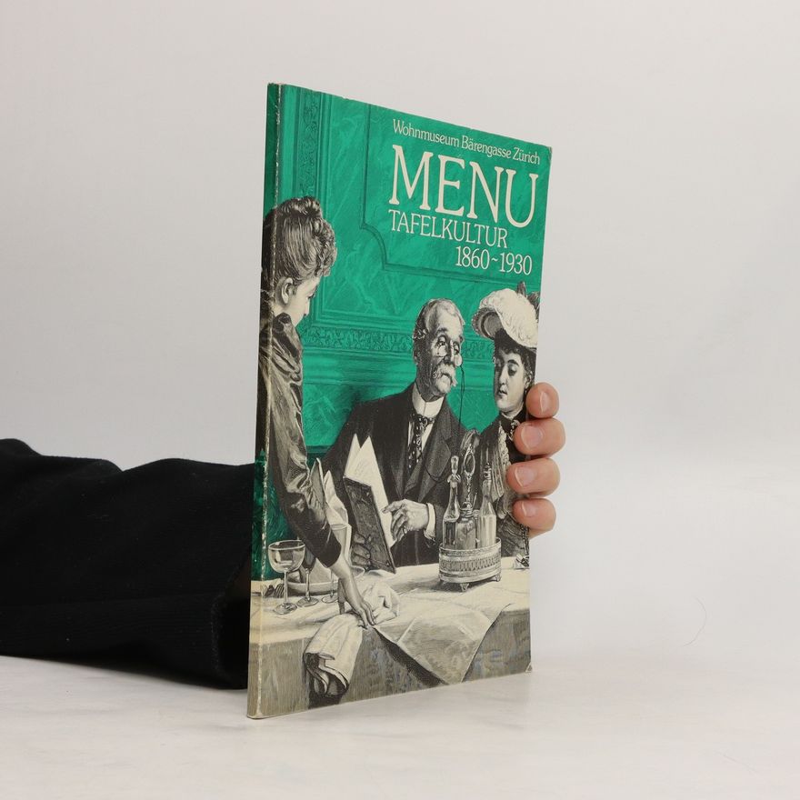 Kolektiv autorů Menu Tafelkultur 1860-1930