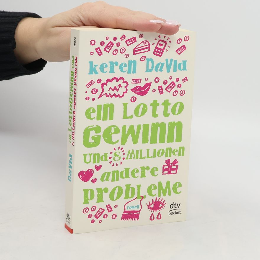 Keren David Ein Lottogewinn und 8 Millionen andere Probleme