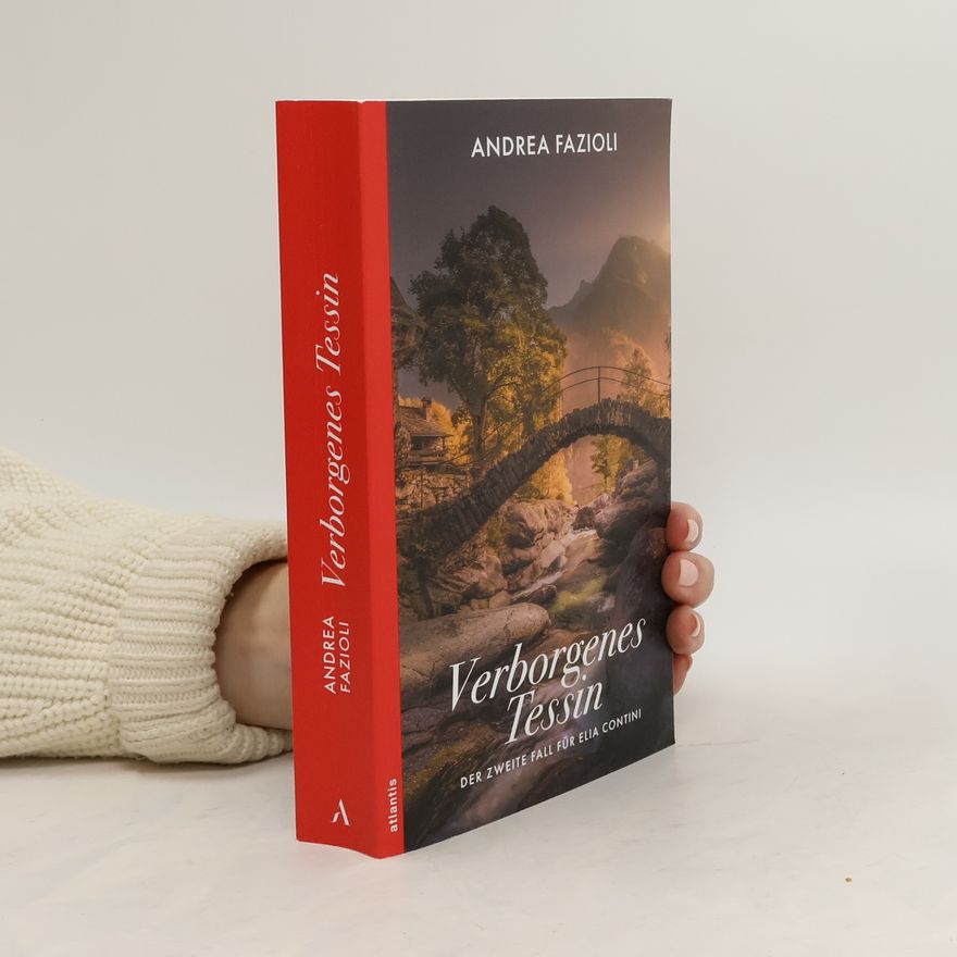 Andrea Fazioli Verborgenes Tessin