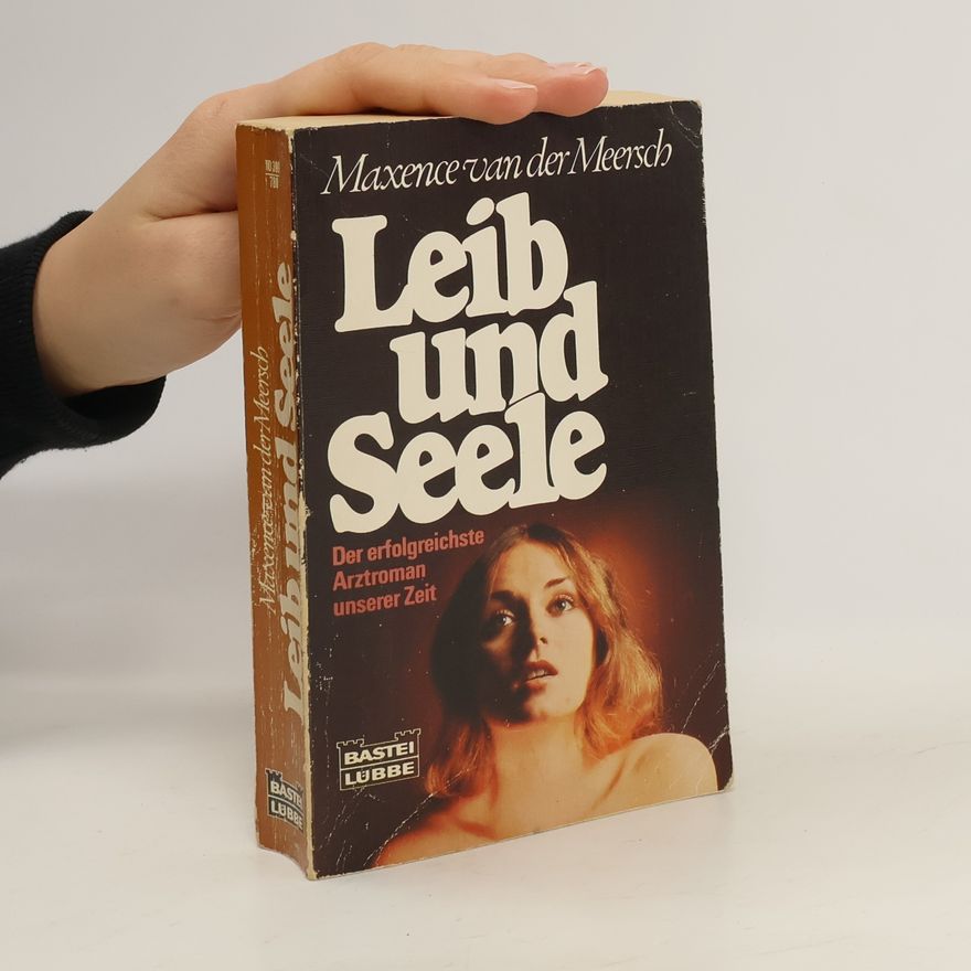 Maxence van der Meersch Leib und Seele. Arztroman