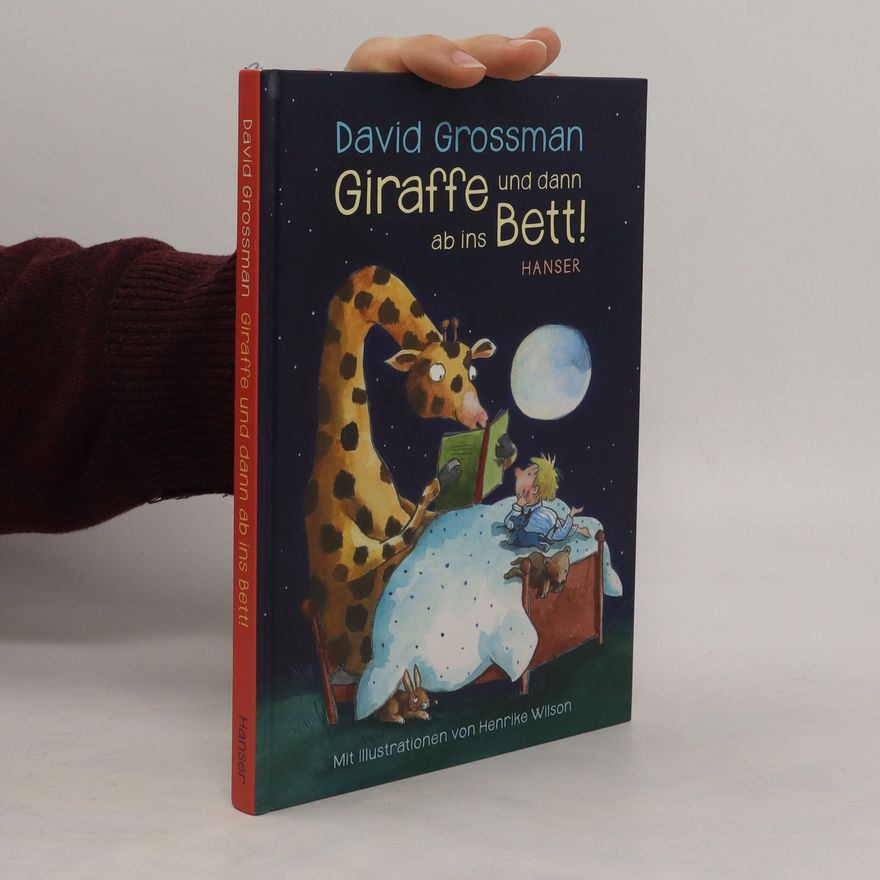 David Grossman Giraffe und dann ab ins Bett!