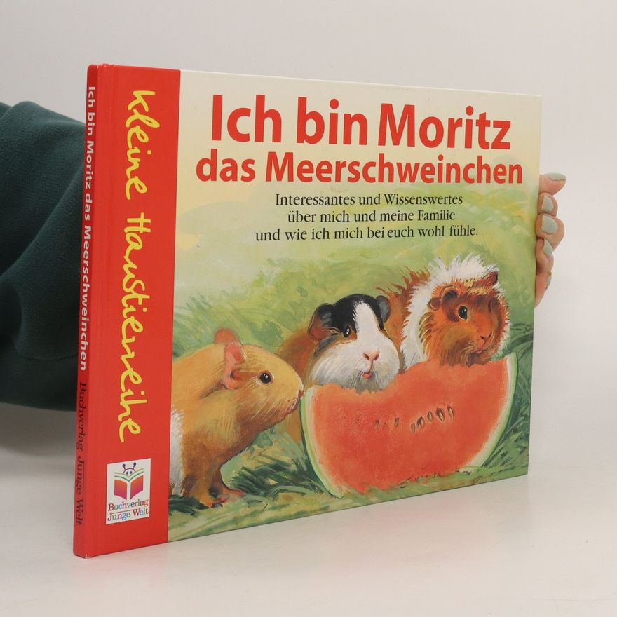 Ria Gersmeier Ich bin Moritz, das Meerschweinchen