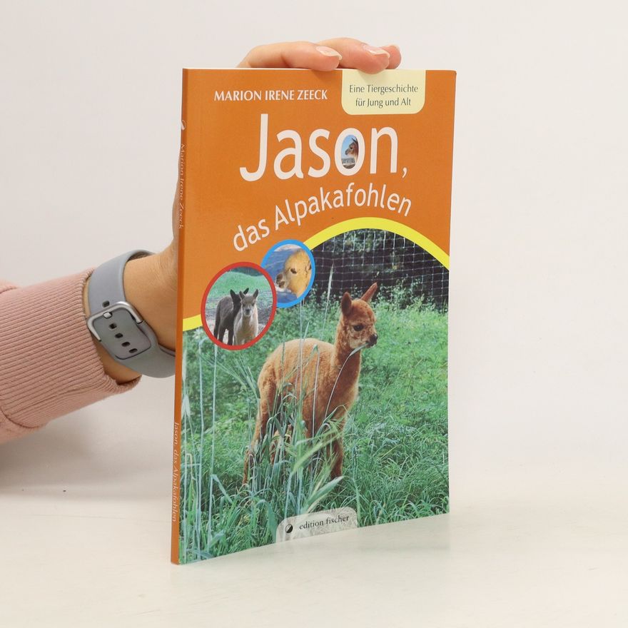 Marion Irene Zeeck Jason, das Alpakafohlen
