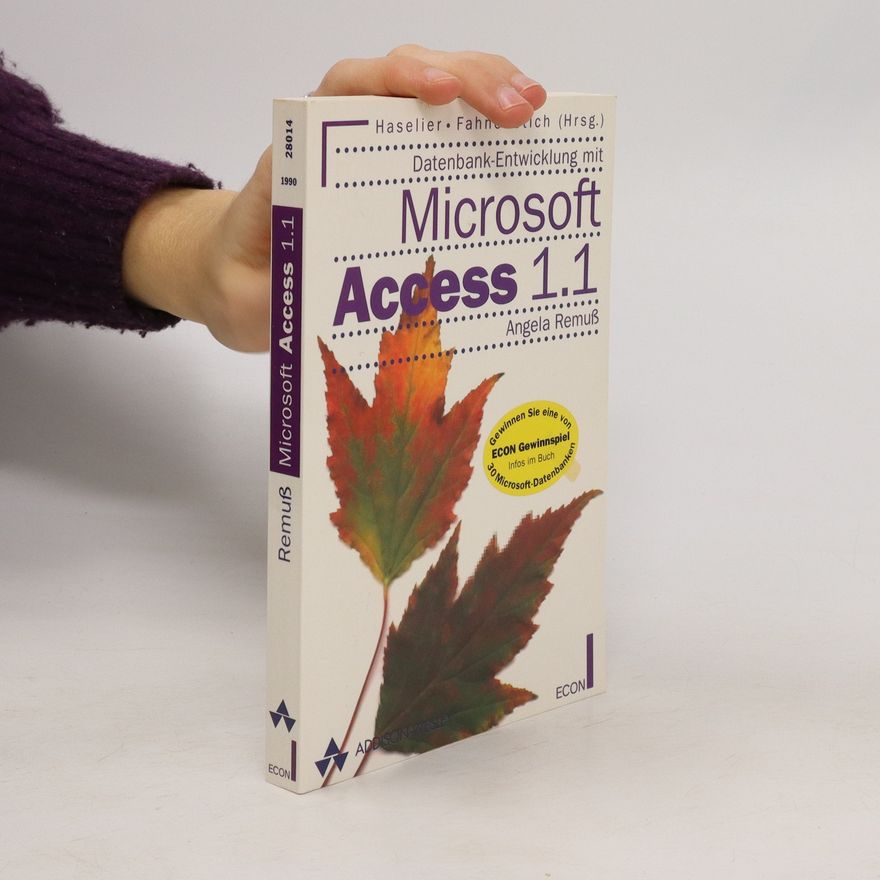 Angela Remuss Datenbank-Entwicklung mit Microsoft Access 1.1