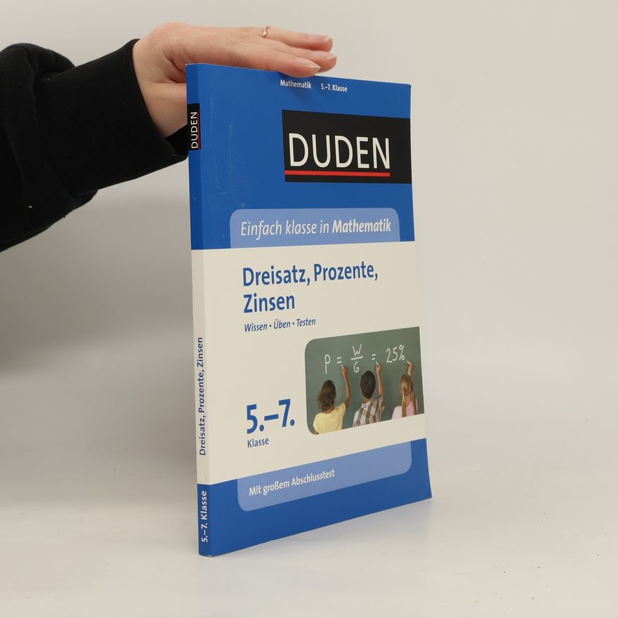 Carmen Strzelecki Duden Einfach klasse in Mathematik, Dreisatz, Prozente, Zinsen, 5.-7. Klasse