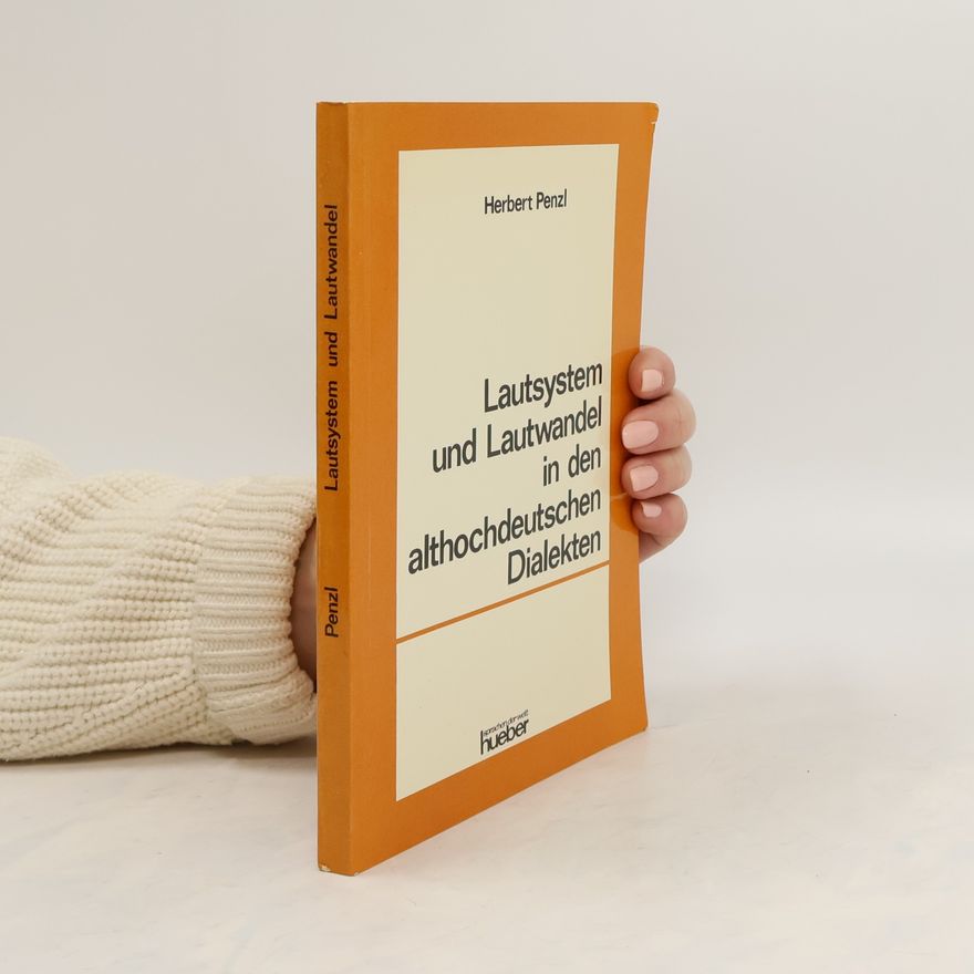Herbert Penzl Lautsystem und Lautwandel in den althochdeutschen Dialekten