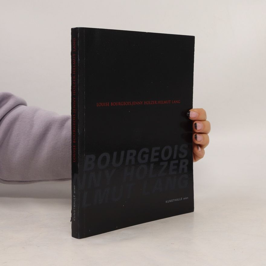 Sabine Folie Louise Bourgeois, Jenny Holzer, Helmut Lang