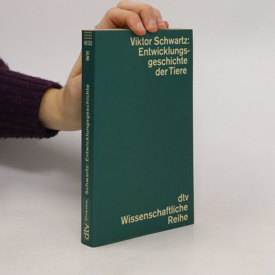 Viktor Schwartz Entwicklungsgeschichte der Tiere