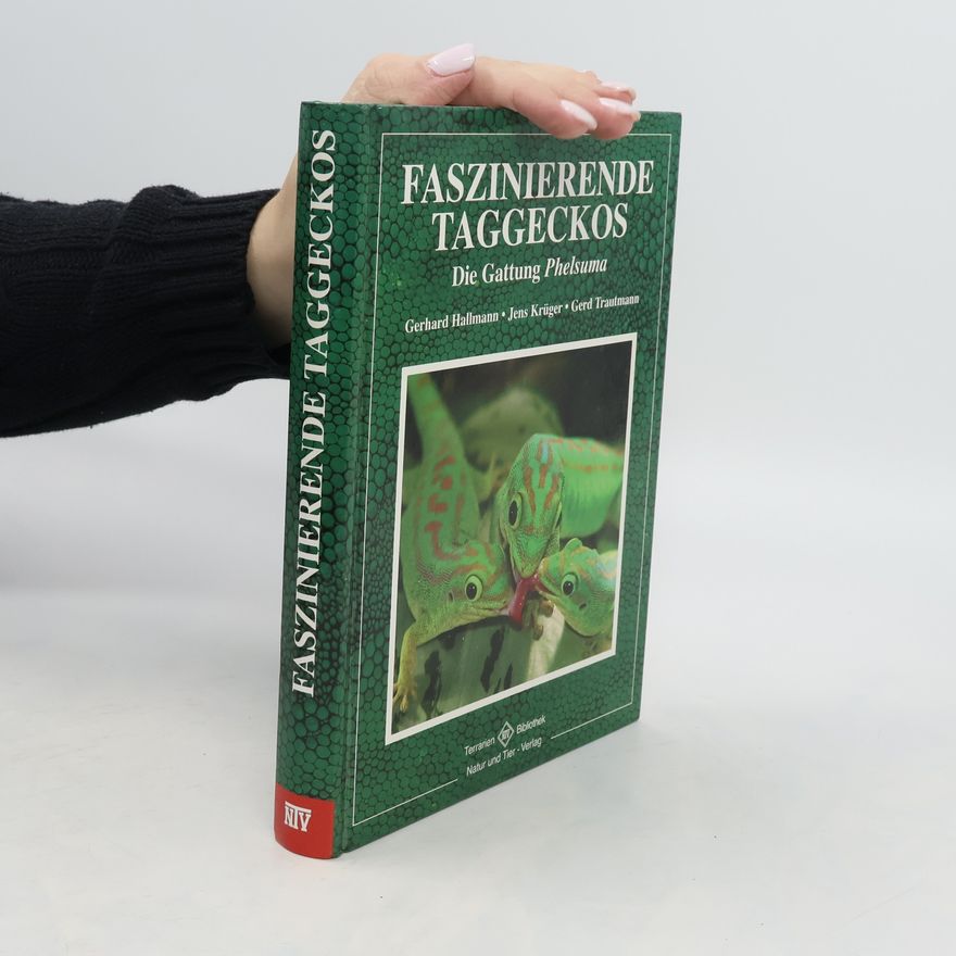 Gerhard Hallmann Faszinierende Taggeckos