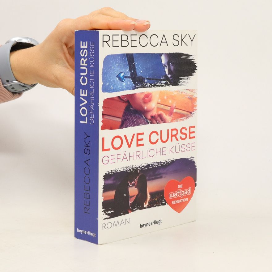 Rebecca Sky Love Curse - gefährliche Küsse