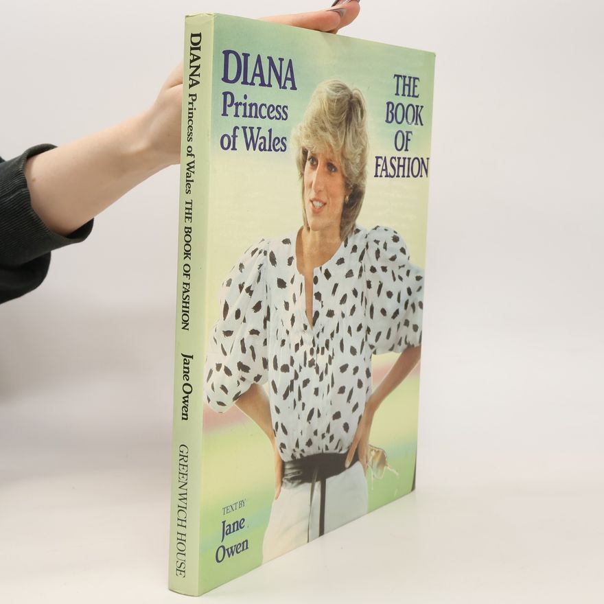 Jane Owen Diana, Princess of Wales. The Book of Fashion