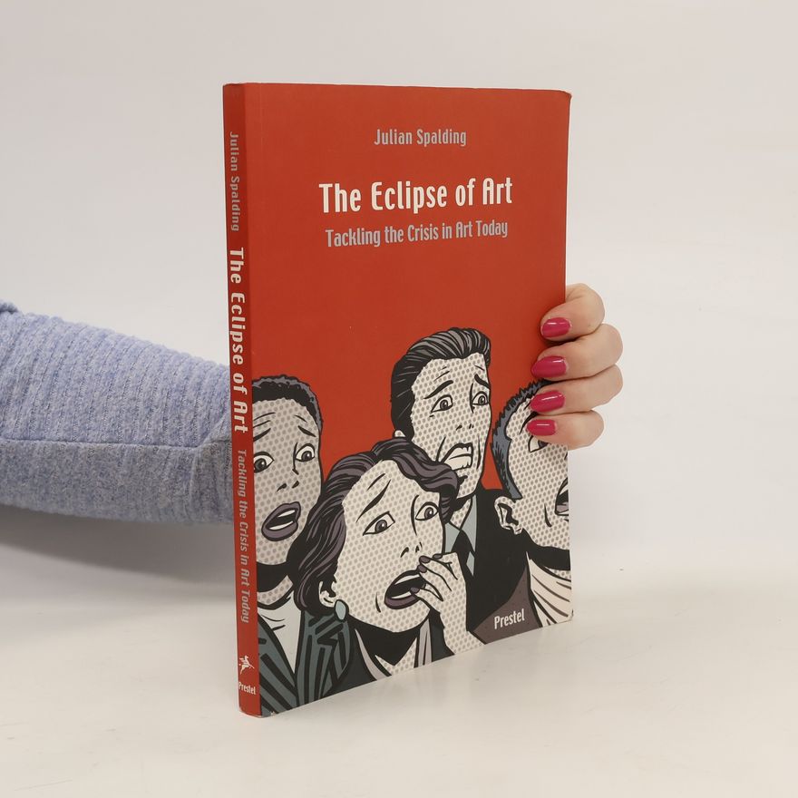 Julian Spalding The eclipse of art