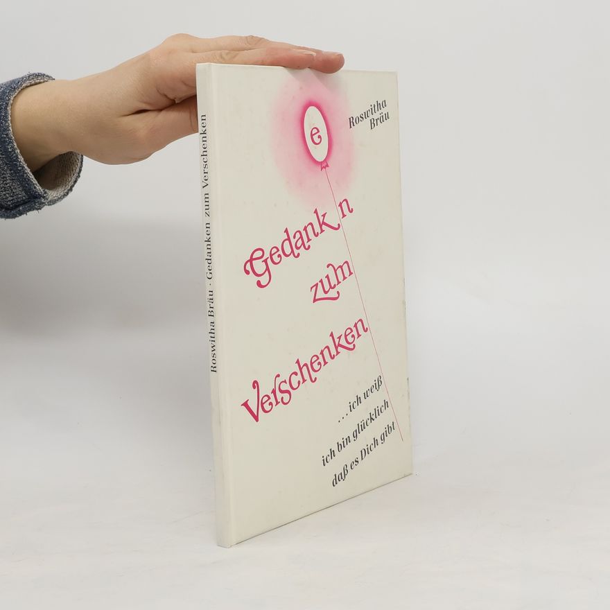 Roswitha Bräu Gedanken zum Verschenken