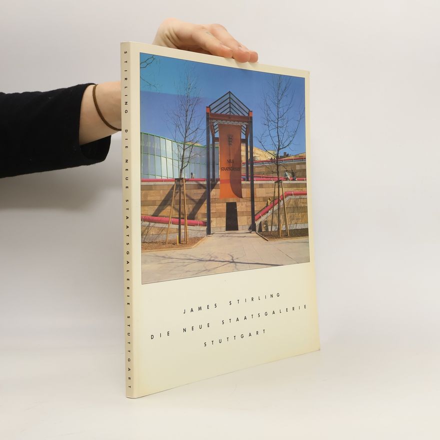 Thorsten Rodiek James Stirling, die Neue Staatsgalerie Stuttgart