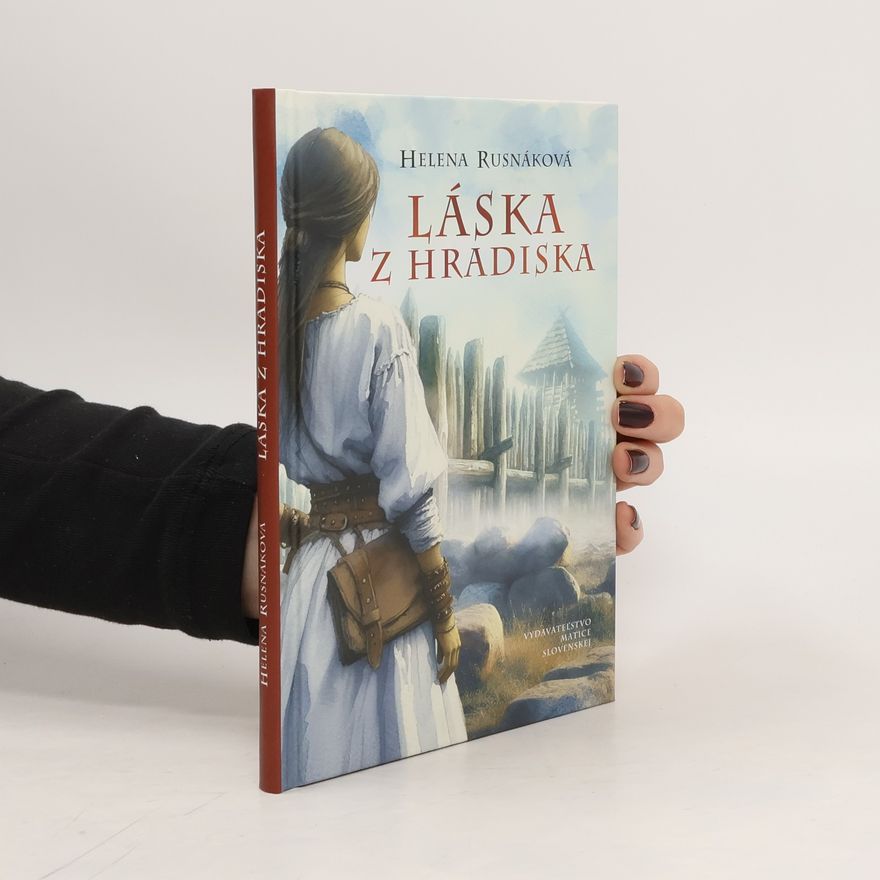 Helena Rusnáková Láska z hradiska