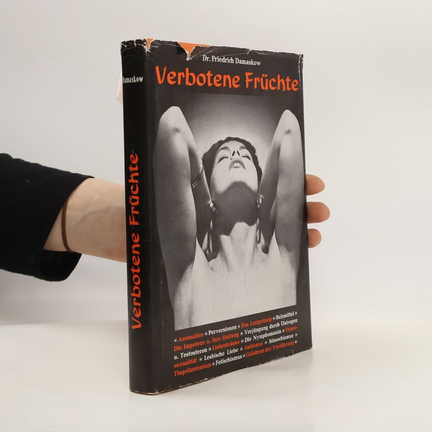 Friedrich Damaskow Verbotene Früchte