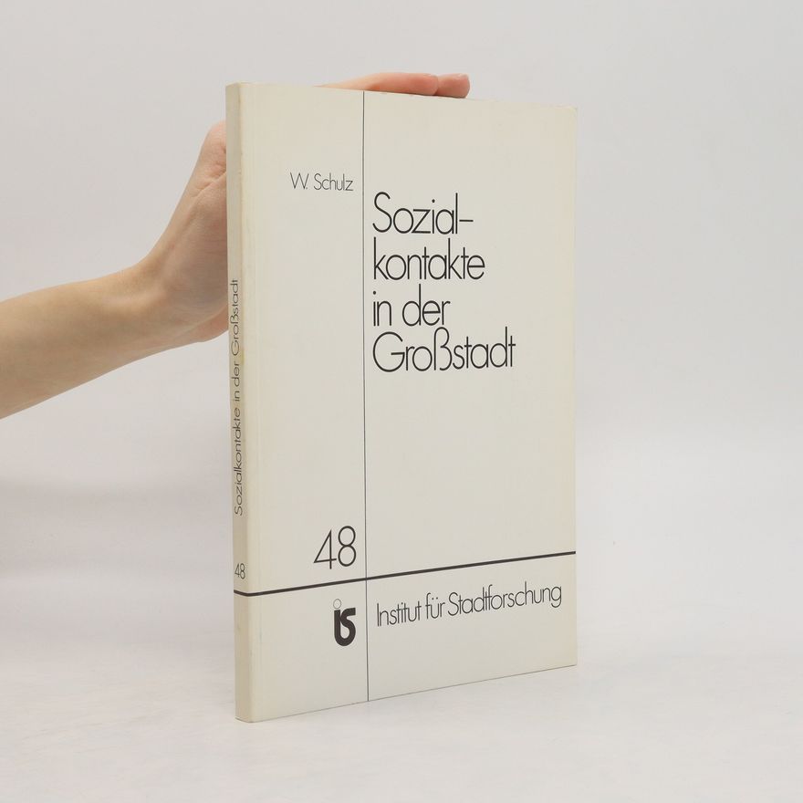 Wolfgang Schulz Sozialkontakte in der Grossstadt