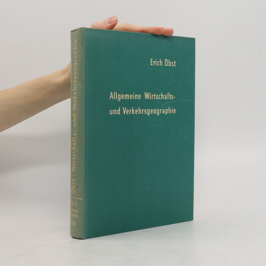 Erich Obst Allgemeine Wirtschafts und Verkehrsgeographie