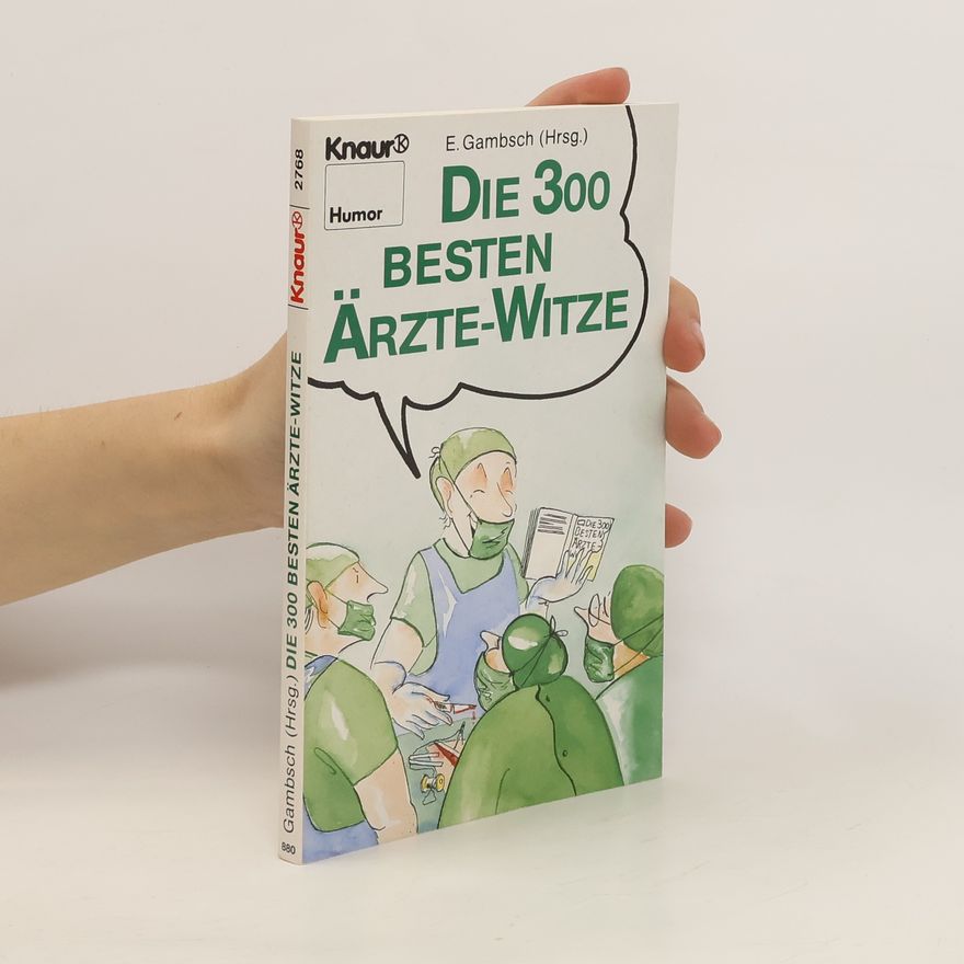 Kolektiv autorů Die 300 besten Ärzte-Witze
