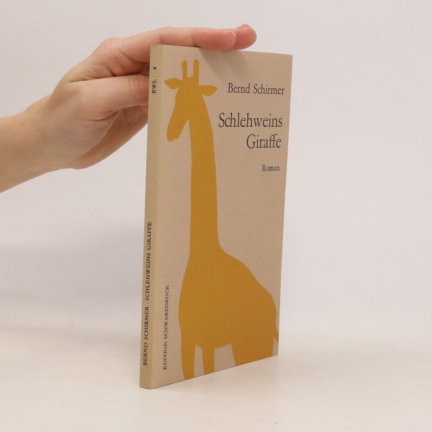 Bernd Schirmer Schlehweins Giraffe