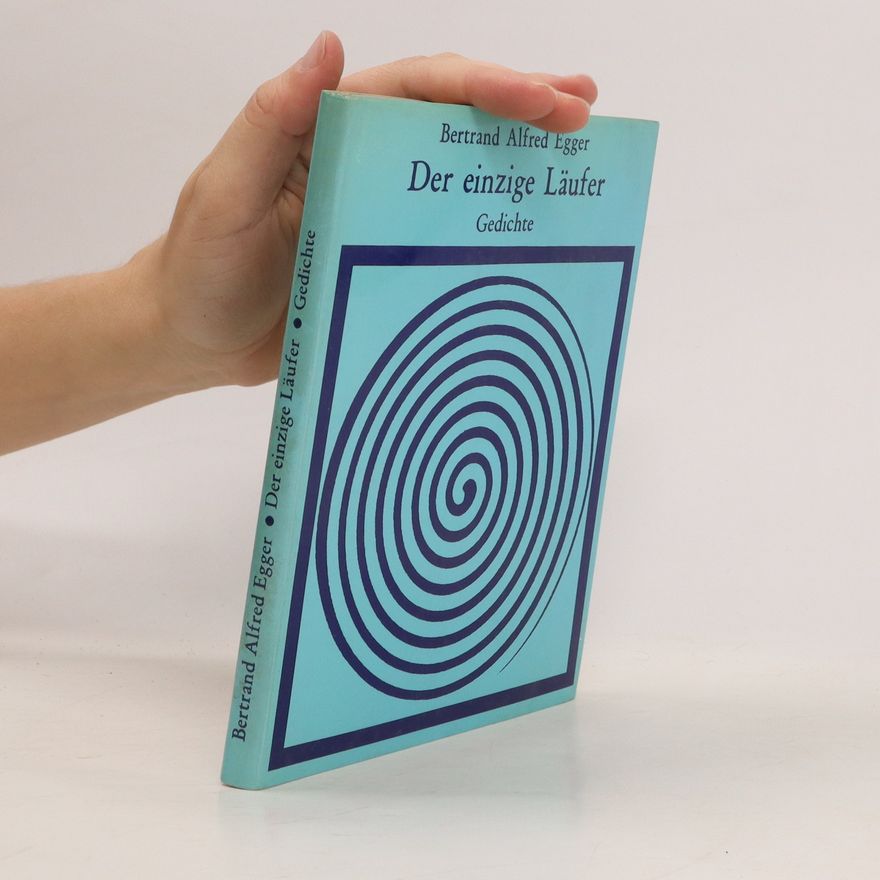 Bertrand Alfred Egger Der einzige Läufer
